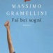 In libreria - Fai bei sogni - un libro di Massimo Gramellini

